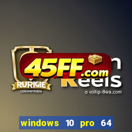 windows 10 pro 64 bits iso